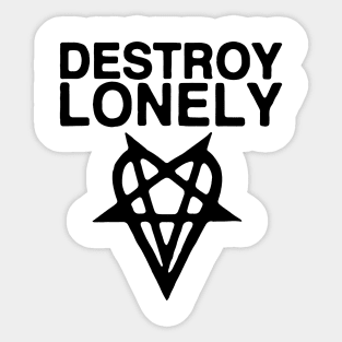 Destroy Lonely Design 4 Sticker